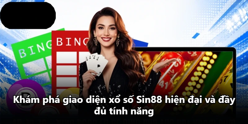 Khám phá giao diện xổ số Sin88 hiện đại và đầy đủ tính năng Khám phá giao diện xổ số Sin88 hiện đại và đầy đủ tính năng